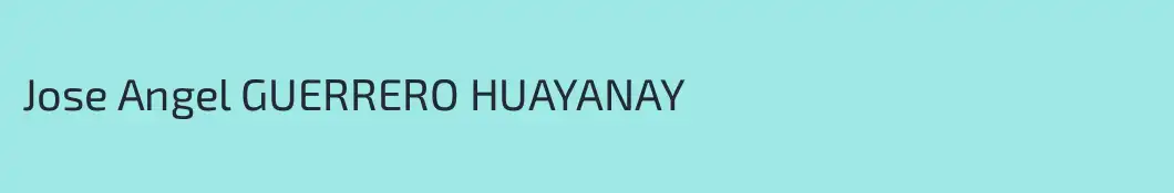 Jose Angel GUERRERO HUAYANAY